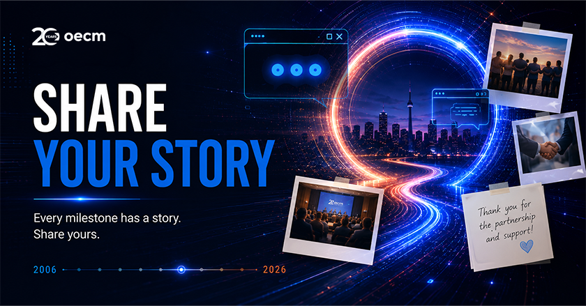 20 Years OECM | Share Your Story | Every milestone has a story. Share yours.